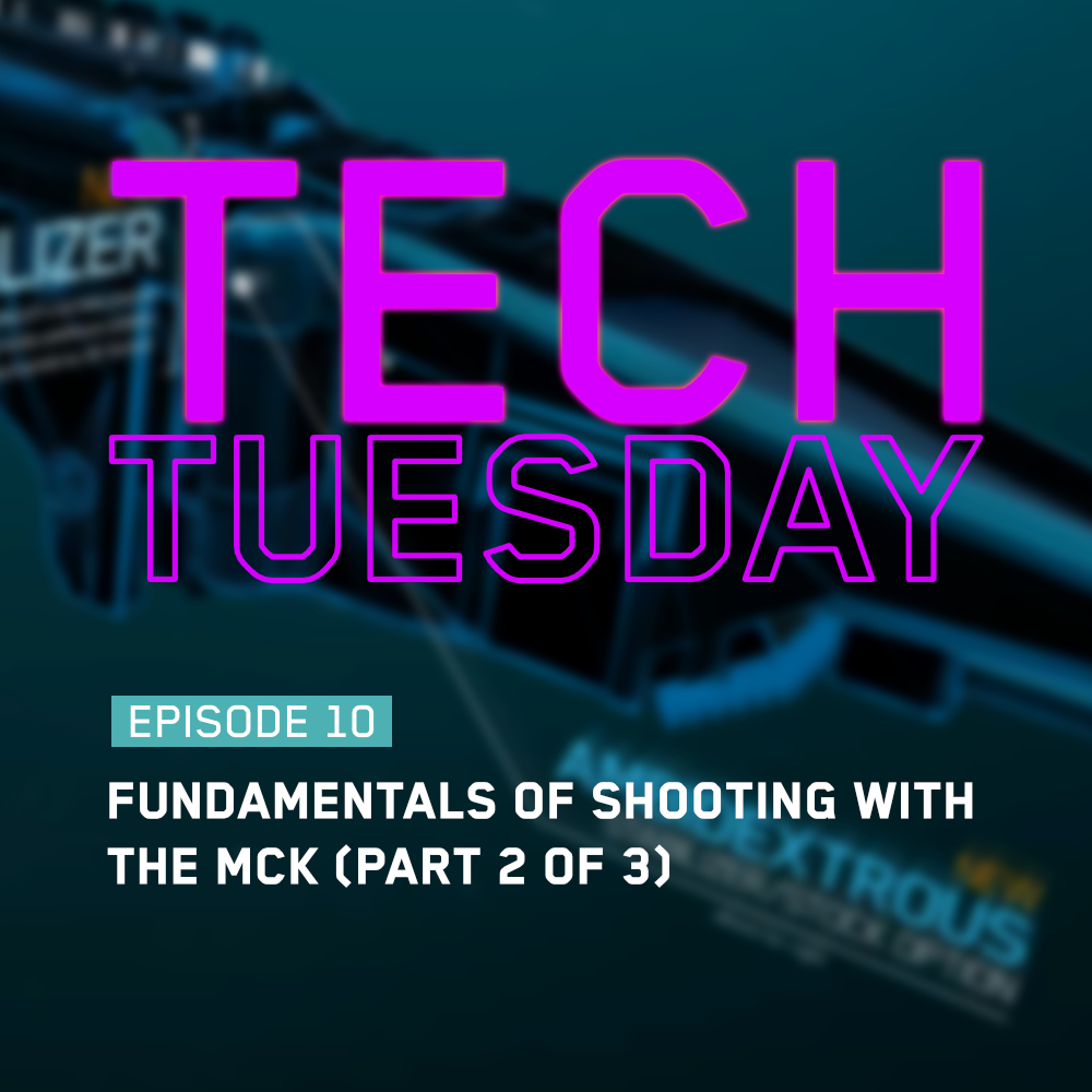 Tech Tuesday – Episode 10: Fundamentals Of Shooting With The MCK (Part 2 of 3)