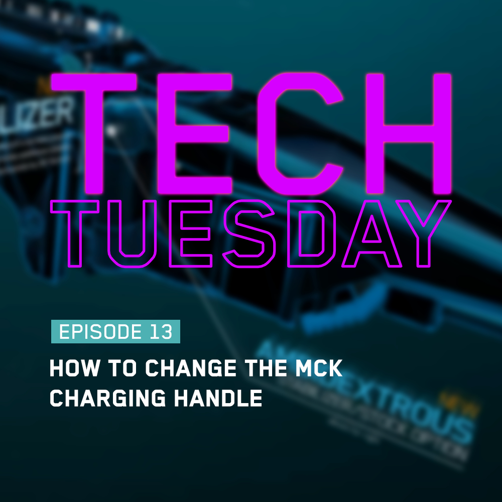 Tech Tuesday Eps 13 - How To Change The MCK Charging Handle