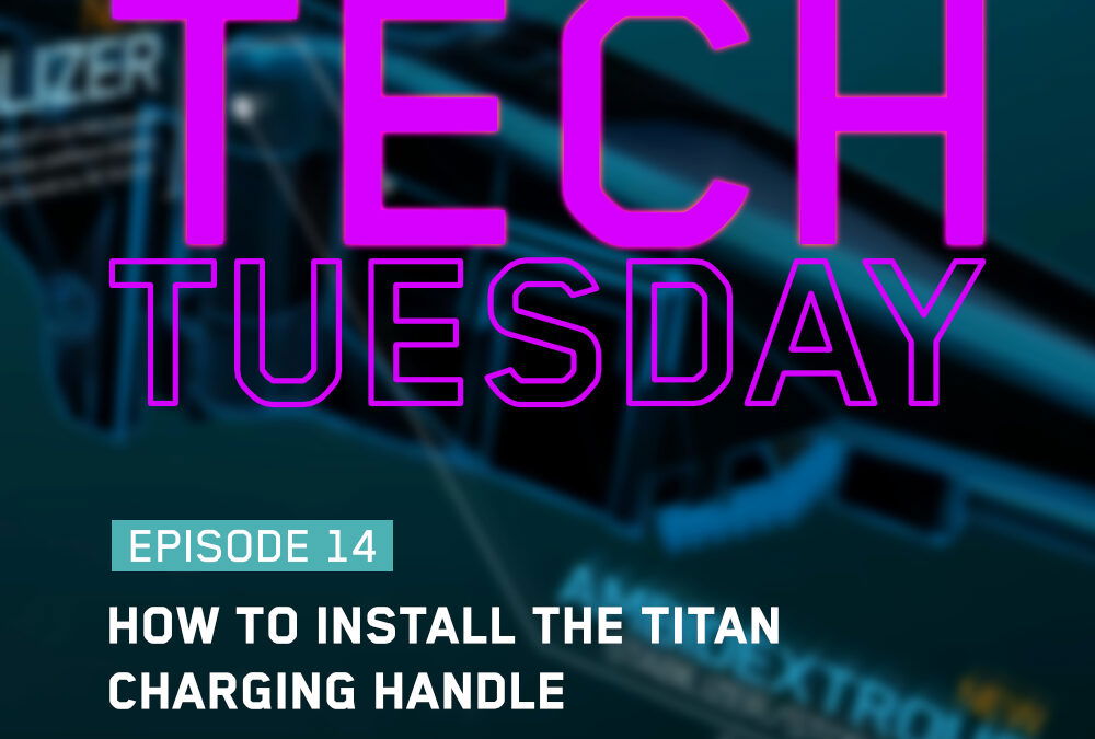 esday Eps 14 - How To Install The Titan Charging Handle