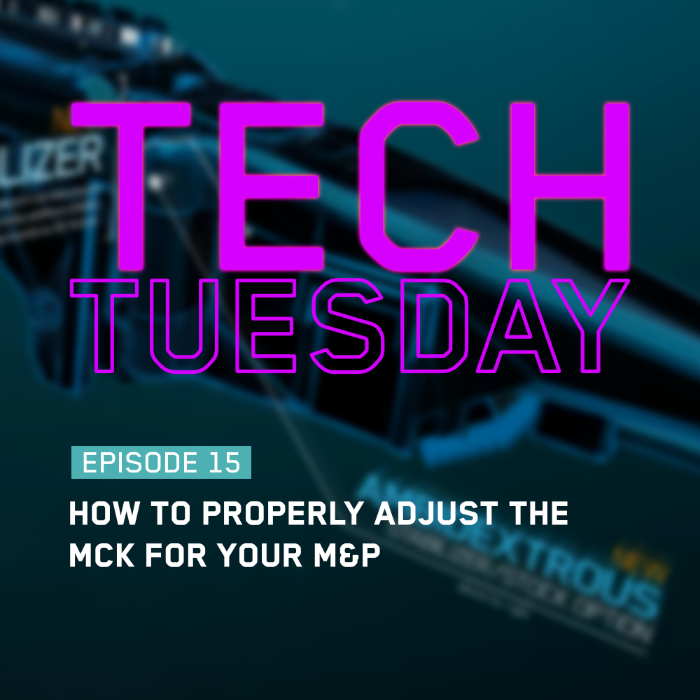 Tech Tuesday Eps 15 - How To Properly Adjust The MCK For Your M&P