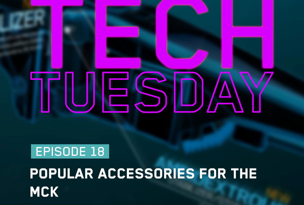 Tech Tuesday Eps 18 - Popular Accessories for the MCK