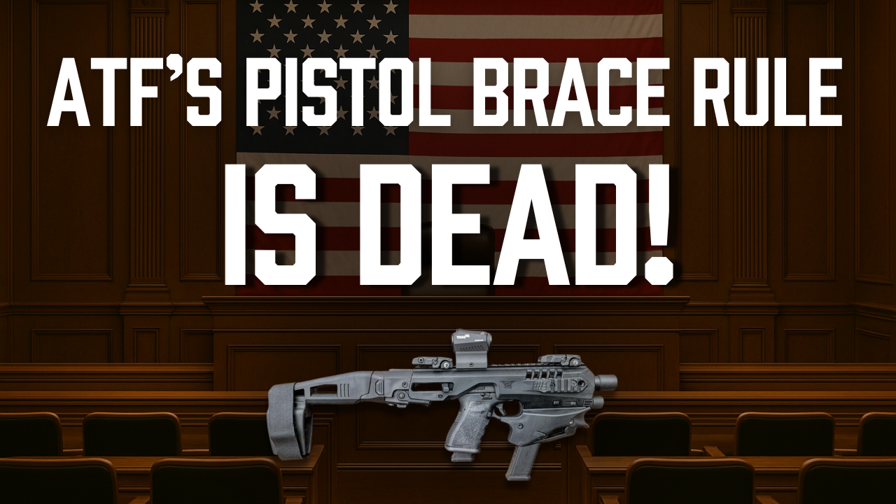 ATF Brace Rule Is Gone